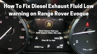 How to top up Diesel Exhaust Fluid (AdBlue) - Range Rover Evoque