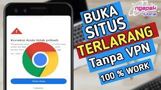 Cara membuka situs yang diblokir di google chrome terbaru 2023 tanpa VPN