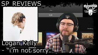 SP REVIEWS Logan Kelly - i’m not sorry #songreview