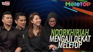 Noorkhiriah mengaji dekat MeleTop | MeleTOP | Nabil & Neelofa