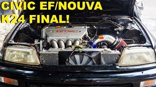 Civic EF/Nouva K24 SWAP FINAL! - FIRST TEST DRIVE!