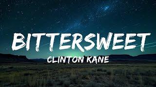 1 Hour |  Clinton Kane - Bittersweet (Lyrics)  | Dia Lyrics