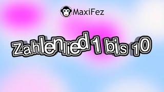 Zahlenlied von 1 bis 10 - MaxiFez - Lyric Video - Kinderlieder - German Numbers Song