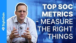 Top 5 SOC Metrics: Measure the Right Things