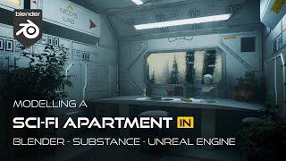 Modelling a Sci-Fi Apartment in Blender Substance and Unreal Engine