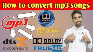 How to convert mp3 songs to dolby atmos