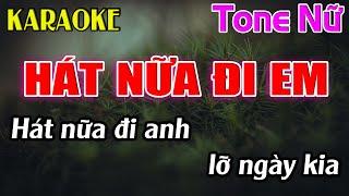 Hát Nữa Đi Em Karaoke Tone Nữ ( A#m ) Karaoke Dễ Hát - Beat Mới