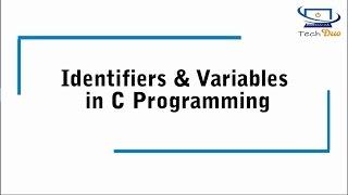 Identifiers & Variables in C Programming