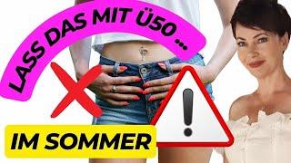 Ü50 ? 5 STYLINGFEHLER die DU im Sommer vermeiden solltest - UND WAS BESSER IST - KatisWeltTV