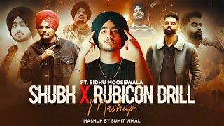 The Shubh Mashup ft.Sidhu Moose Wala & Parmish Verma | No Love X Rubicon Drill | Sumit Vimal