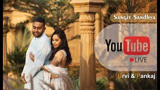 LIVE || Urvi & Pankaj || Sangit Sandhya || Lavish Green Party Plot || Sindhubhavan || 02.12.23 ||