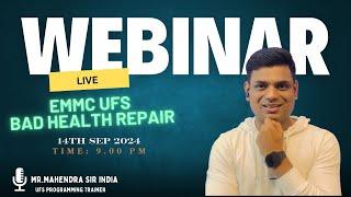 eMMC UFS BAD Health Repair Live Webinar!! Samsung Micron eMMc Bad Health!! 14th September 2024@ 9 PM