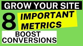 8 Important Metrics To Grow Your Website