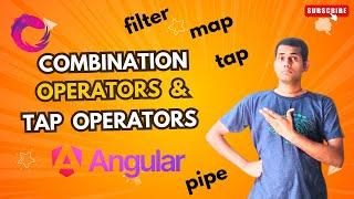 RxJS Combination & Tap Operators Explained: Boost Your Reactive Programming Skills