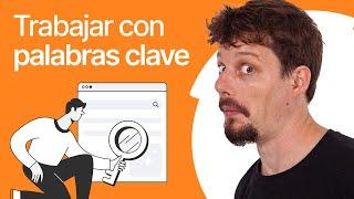 Trabaja con PALABRAS CLAVE que atraigan tráfico y ventas