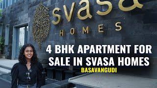 4 BHK Apartment For Sale In Svasa Homes Basavangudi | North Facing | Higher Floor | Value Add Realty