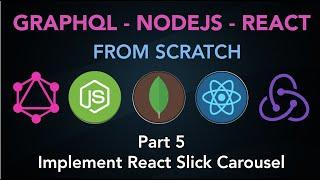 Graphql - Nodejs - React from scratch | Part 5: Implement React Slick Carousel