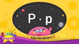 Kids vocabulary compilation ver.2 - Words starting with P, p - Learn English for kids