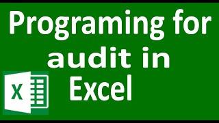 How to conduct weakly audit of business through programing in Excel