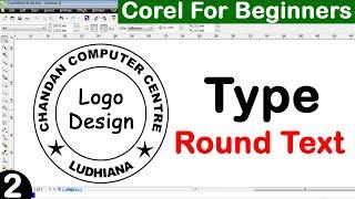Type round text in coreldraw logo design in corel coreldraw