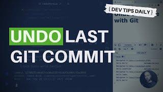 DevTips Daily: How to undo the last git commit