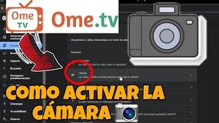 ️COMO activar la CÁMARA  en OmeTV [MUY Fácil] 