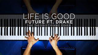 Future ft. Drake - Life Is Good | The Theorist Piano Cover