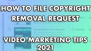 How to File a Copyright Removal Request - YouTube 2020