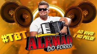 #TBT ALEMÃO DO FORRÓ - AO VIVO E NO PELO!