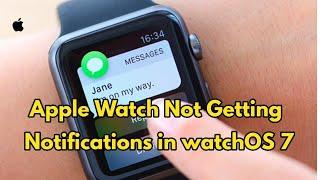 Not Getting Messages Notifications on Apple Watch Series 3, 4 and 5 in watchOS 7/6 [Fixed]