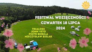 Mietek Bielak, John Veto, Piotr Bogula - Festiwal Wdzięczności Niedziela 21 Lipca 2024