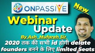 onpassive | onpassive latest update | onpassive soft launch | Onpassive webinarupdate | ash mufareh