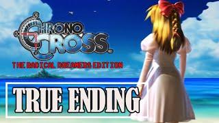 Chrono Cross Remaster TRUE ENDING & Final Boss Fight + Credits | The Radical Dreamers Edition【4K】