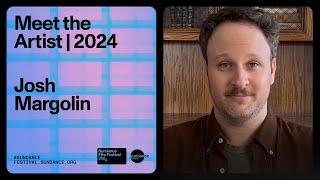 Meet the Artist 2024: Josh Margolin on “Thelma"