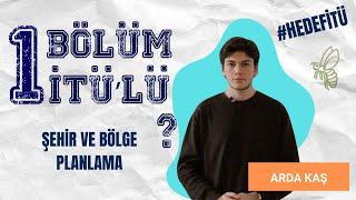 Bir Bölüm Bir İTÜ'lü | Şehir ve Bölge Planlama