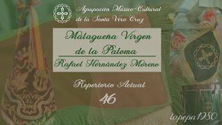 Malagueña Virgen de la Paloma | Repertorio | A. Músico-Cultural Vera+Cruz "La Pepa" | Alh el Grande