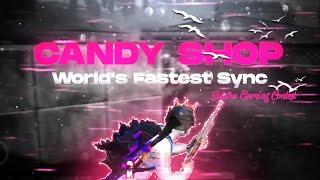 Candy Shop  - World's Fastest Sync | @Siddha Gaming | #siddhacontest | An Android Edit | Dior Editz