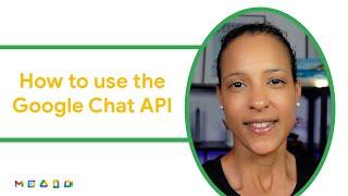 How to use the Google Chat API