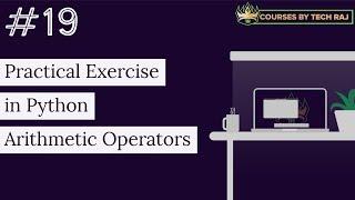 PFB #19 - Practical Exercise in Python (Arithmetic Operators)