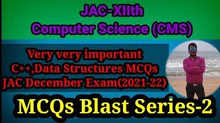 Term1||Computer Science Class 12th MCQs JAC Board || CMS C++ Data Structure MCQs