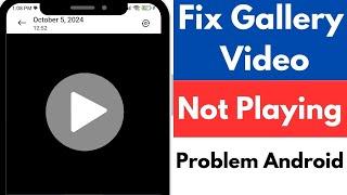 Fix Gallery Video Not Playing Problem | Gallery Video Not Playing Problem Solve