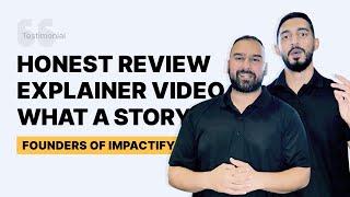 Honest Feedback // Premium Explainer Video Company - What a Story