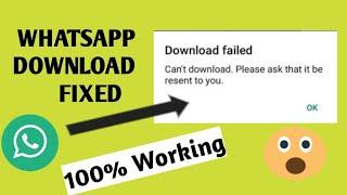 Whatsapp Download failed problem | the download was unable to completed, please try again later.