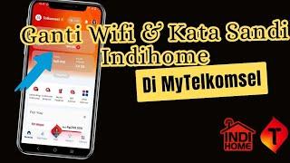 Cara Ganti Kata Sandi / Nama Wifi INDIHOME DI MyTelkomsel Terbaru