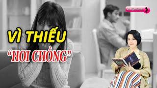 Ngoại tình vì "thiếu hơi" chồng | Chuyện đàn bà | Blog tâm sự