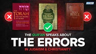 Qur'an Speaks About The Errors In Judaism & Christianity