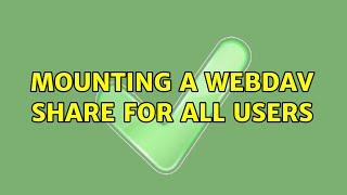 Ubuntu: Mounting a webDAV share for all users