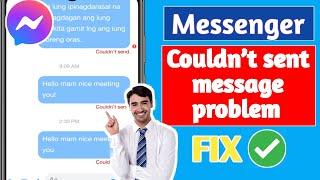 (SOLVED] Messenger Couldn't Send The Message Problem