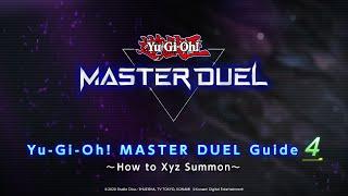 Yu-Gi-Oh! MASTER DUEL Guide 4 ～ How to Xyz Summon ～