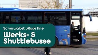 Der Betrieb von Werks- und Shuttlebussen über die uRyde App  | Werks- & Shuttlebusse